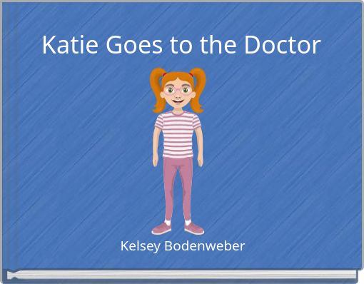 Katie Goes to the Doctor