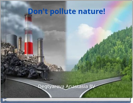 Don't pollute nature!