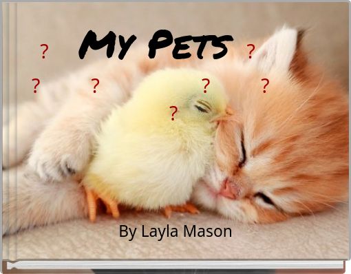 ? My Pets ? ? ? ? ? ?