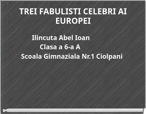TREI FABULISTI CELEBRI AI EUROPEI