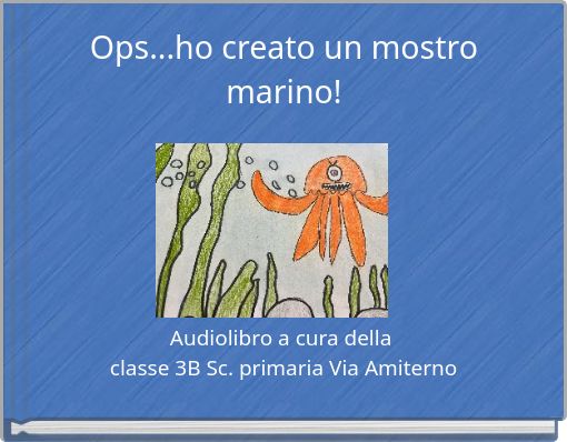 Ops...ho creato un mostro marino!