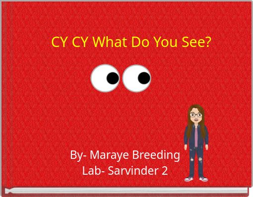 CY CY What Do You See?