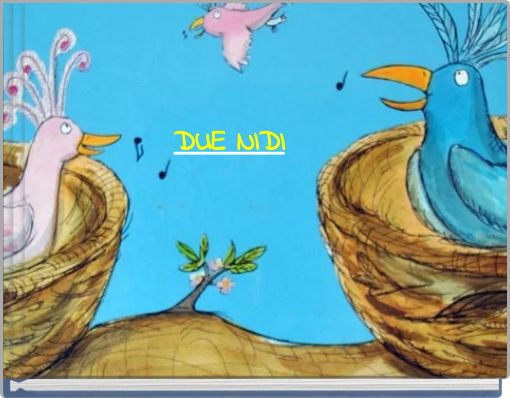 DUE NIDI