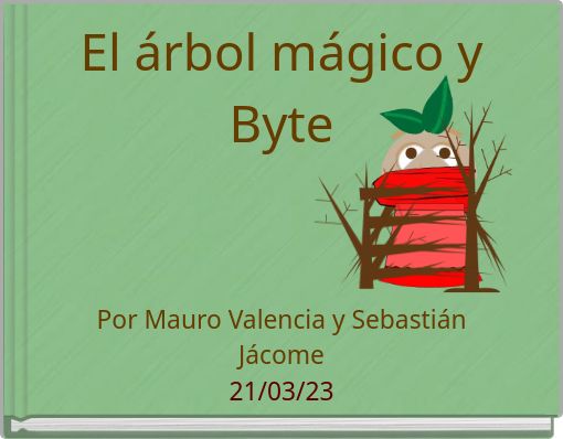 Front cover of 'El árbol mágico y Byte' 