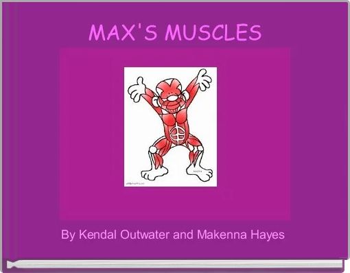 MAX'S MUSCLES