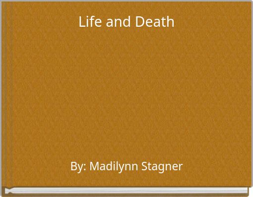 Life and Death