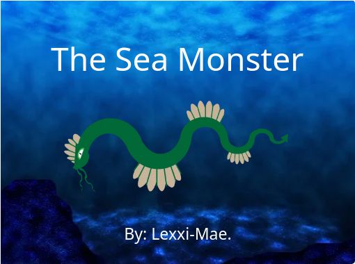 The Sea Monster" - Free stories online. Create books for kids | StoryJumper