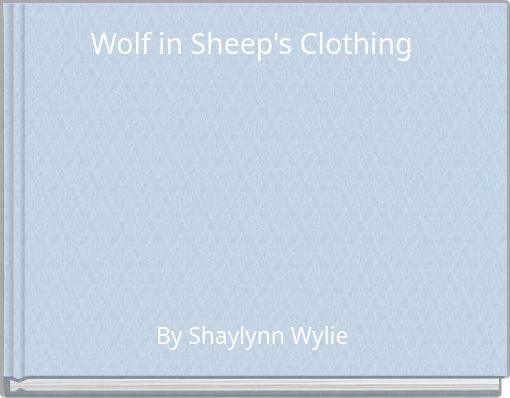 Wolf in Sheep's Clothing