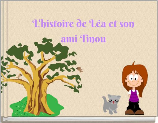 L'histoire de L&eacute;a et son ami Tinou
