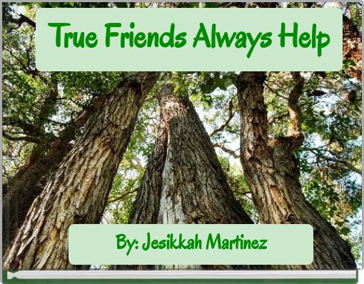 True Friends Always Help