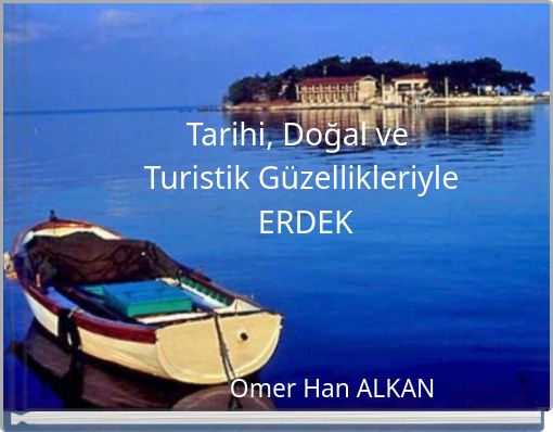 Tarihi, Doğal ve Turistik Güzellikleriyle ERDEK