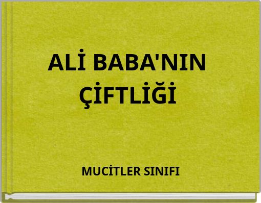 ALİ BABA'NIN ÇİFTLİĞİ