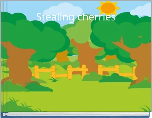 Stealing cherries