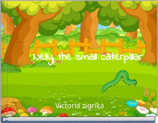 Nelly, the small caterpillar