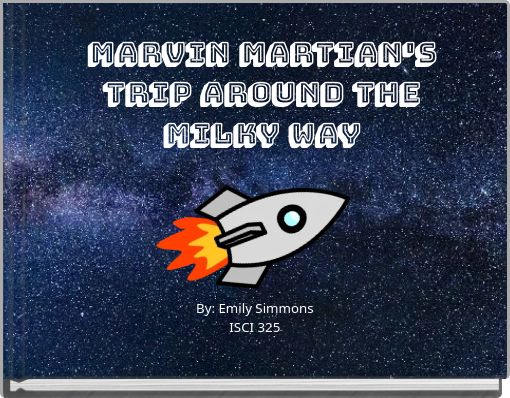 Marvin Martian's Trip around the Milky Way