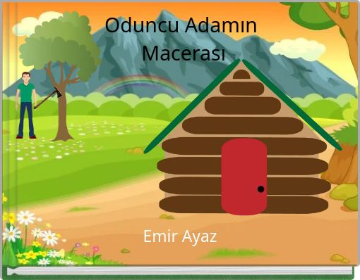 Oduncu Adamın Macerası