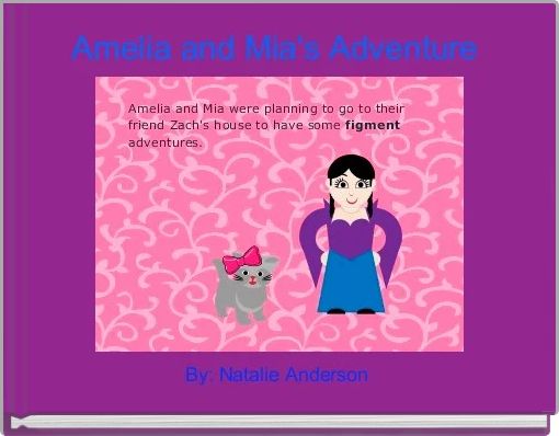 Amelia and Mia's Adventure 