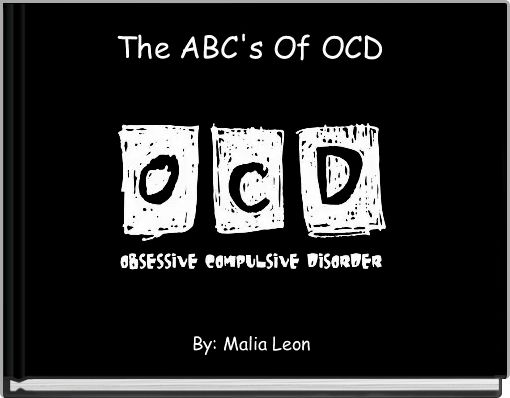 The ABC's Of OCD 