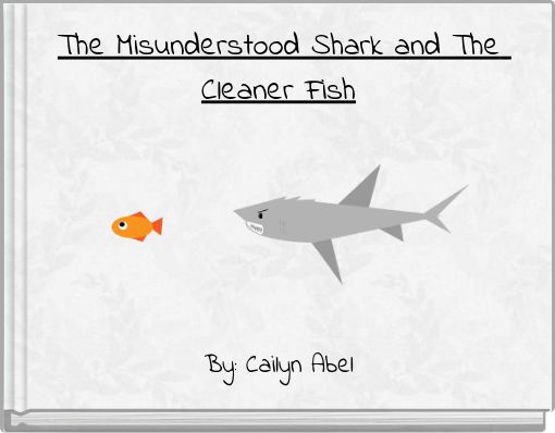 The Misunderstood Shark and The Cleaner Fish