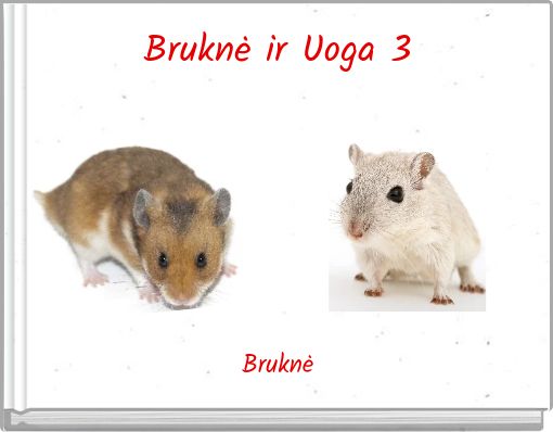 Bruknė ir Uoga 3