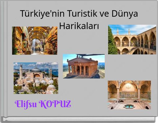 T&uuml;rkiye'nin Turistik ve D&uuml;nya Harikaları