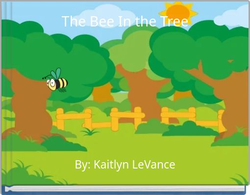 The Bee In the Tree