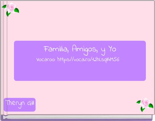 Familia, Amigos, y Yo Vocaroo: https://voca.ro/12hLsqll4M56