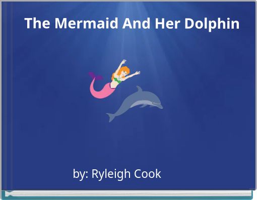 The Mermaid And Her Dolphin