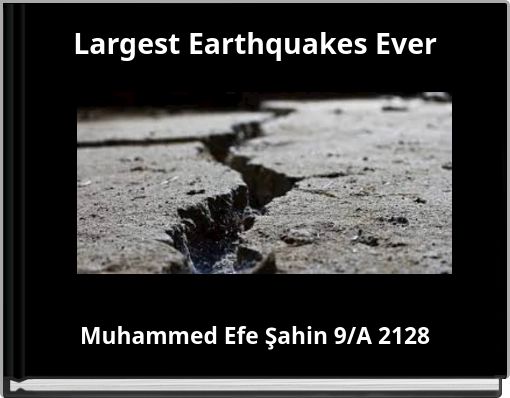 Largest Earthquakes Ever