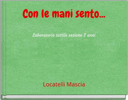 Con le mani sento... Laboratorio tattile sezione 3 anni