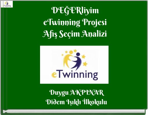 DEĞERliyim eTwinning Projesi Afiş Seçim Analizi