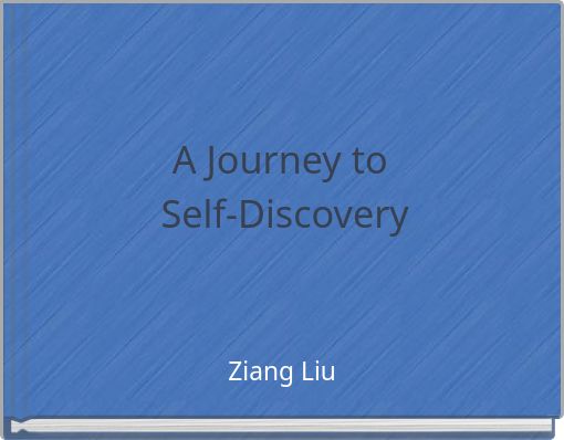 A Journey to Self-Discovery