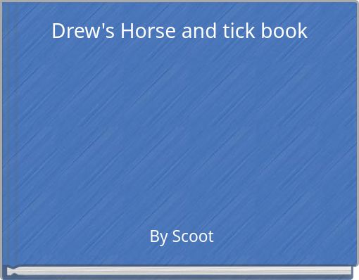 Drew's Horse and tick book