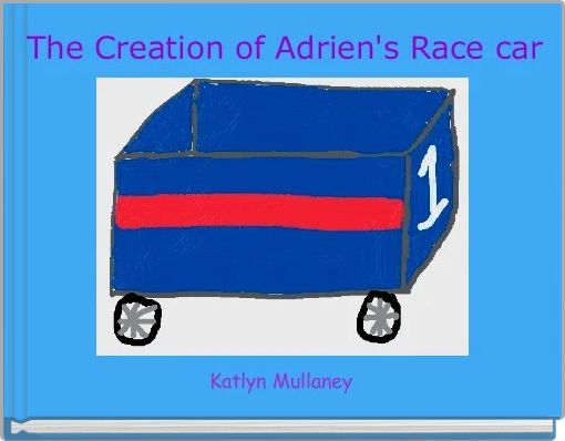 The Creation of Adrien's Race car