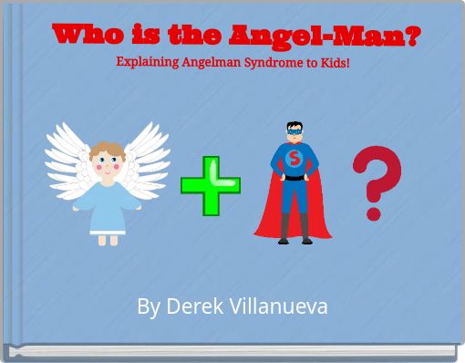 Who is the Angel-Man? Explaining Angelman Syndrome to Kids!