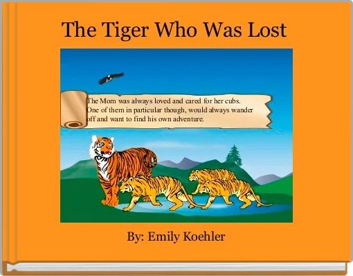 Front cover of 'The Tiger Who Was Lost ' 