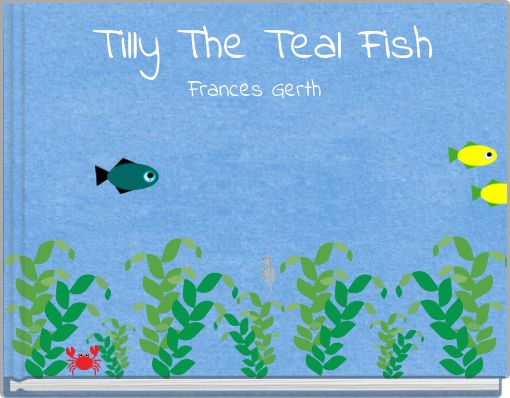 Tilly The Teal Fish