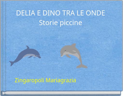 DELIA E DINO TRA LE ONDE Storie piccine