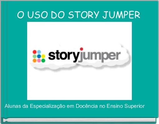 O USO DO STORY JUMPER