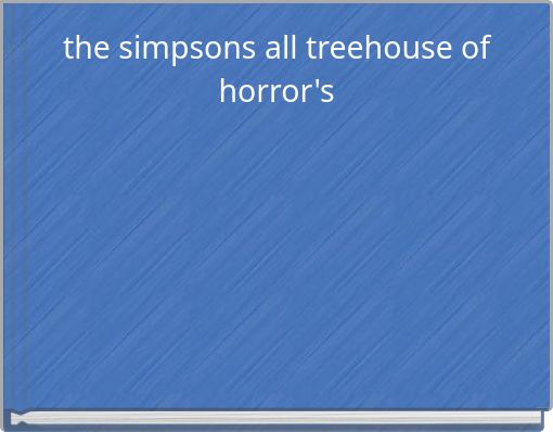 the simpsons all treehouse of horror's