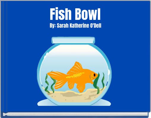 Fish Bowl