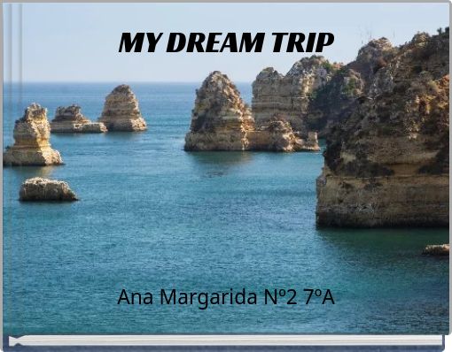 MY DREAM TRIP