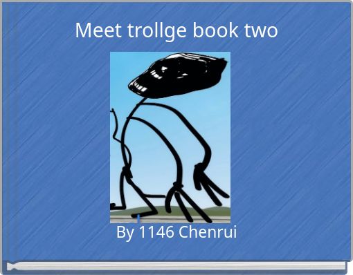 Meet trollge book two