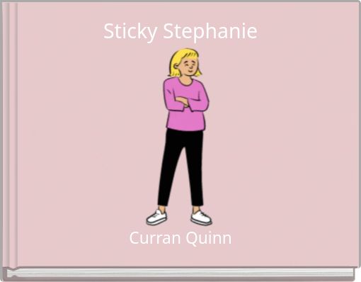 Sticky Stephanie