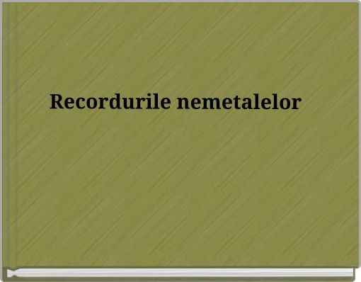 Recordurile nemetalelor
