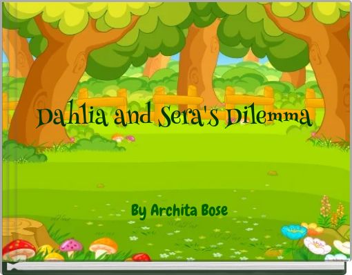 Dahlia and Sera's Dilemma