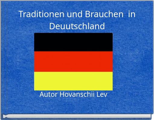 Traditionen und Brauchen in Deuutschland