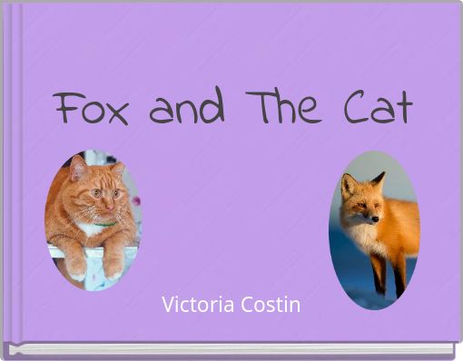 Fox and The Cat