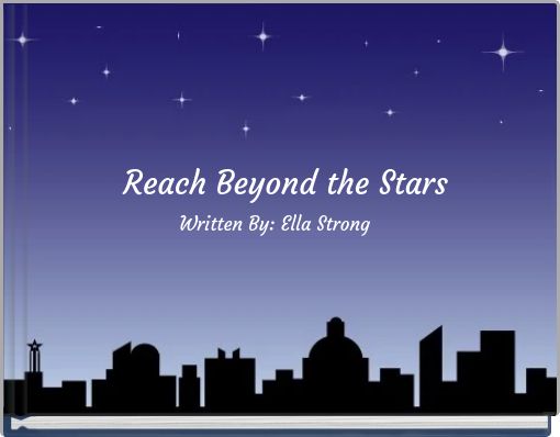 Reach Beyond the Stars