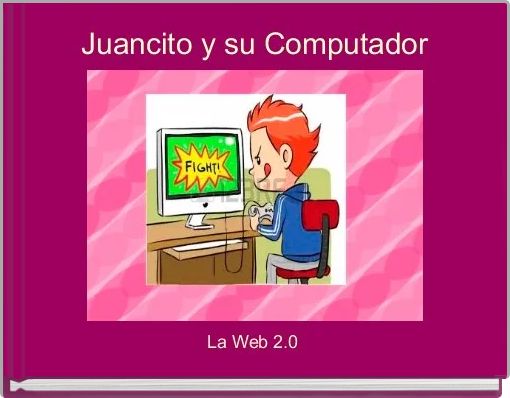 Front cover of 'Juancito y su Computador' 